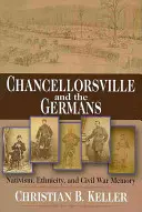 Chancellorsville et les Allemands : Nativisme, ethnicité et mémoire de la guerre civile - Chancellorsville and the Germans: Nativism, Ethnicity, and Civil War Memory