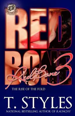 Redbone 3 : The Rise of The Fold (The Cartel Publications Presents) - Redbone 3: The Rise of The Fold (The Cartel Publications Presents)