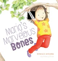 Les merveilleux os de Maria - Maria's Marvelous Bones