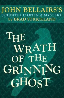 La colère du fantôme grimaçant - The Wrath of the Grinning Ghost