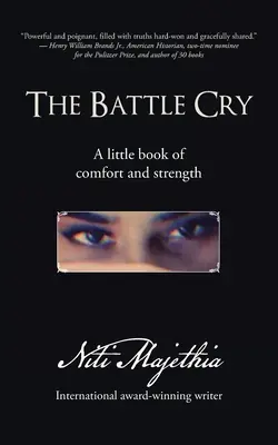 Le cri de guerre : Un petit livre de réconfort et de force - The Battle Cry: A Little Book of Comfort and Strength