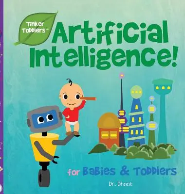 L'intelligence artificielle pour les enfants (Tinker Toddlers) - Artificial Intelligence for Kids (Tinker Toddlers)