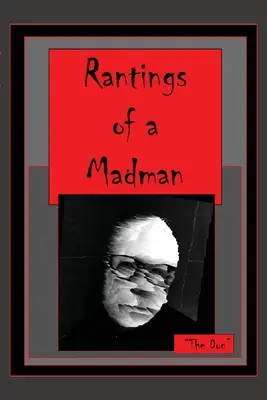 Divagations d'un fou - Rantings of a Madman