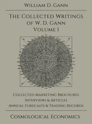 Recueil des écrits de W.D. Gann - Volume 1 - Collected Writings of W.D. Gann - Volume 1