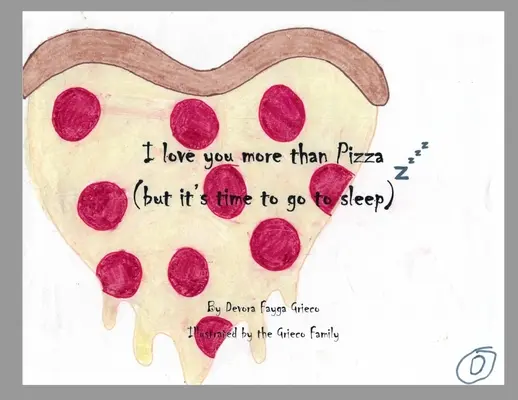 Je t'aime plus que la pizza (mais il est temps d'aller dormir) - I Love You More Than Pizza (but it's time to go to sleep)