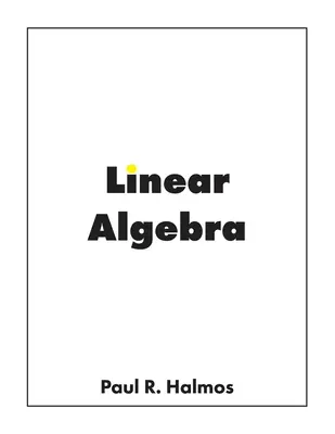 Algèbre linéaire : Espaces vectoriels à dimension finie - Linear Algebra: Finite-Dimensional Vector Spaces