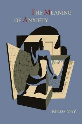 Le sens de l'anxiété [1950 Première édition] - The Meaning of Anxiety [1950 First Edition]