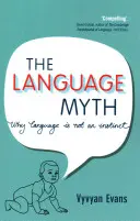 Le mythe du langage : pourquoi le langage n'est pas un instinct - The Language Myth: Why Language Is Not an Instinct