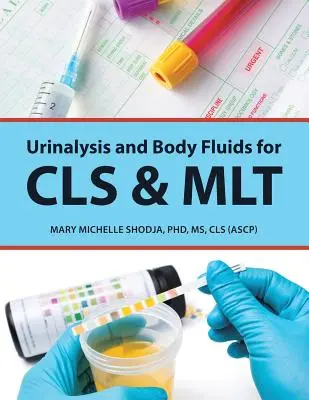 Analyse d'urine et fluides corporels pour Cls & Mlt - Urinalysis and Body Fluids for Cls & Mlt