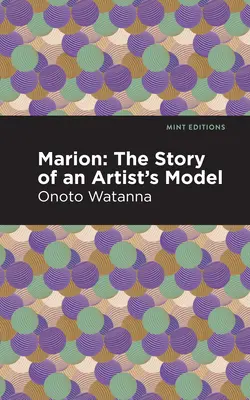 Marion : L'histoire d'un modèle d'artiste - Marion: The Story of an Artist's Model