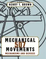 507 Mouvements mécaniques - 507 Mechanical Movements