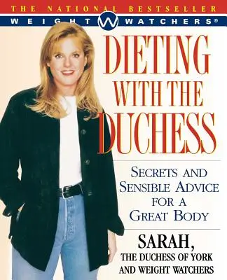Les régimes de la duchesse : secrets et conseils judicieux pour un corps de rêve - Dieting with the Duchess: Secrets and Sensible Advice for a Great Body