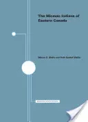 Les Indiens Micmacs de l'Est du Canada - The Micmac Indians of Eastern Canada