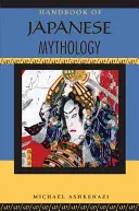 Manuel de mythologie japonaise - Handbook of Japanese Mythology