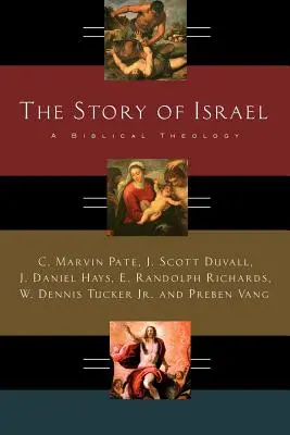 L'histoire d'Israël : Une théologie biblique - The Story of Israel: A Biblical Theology
