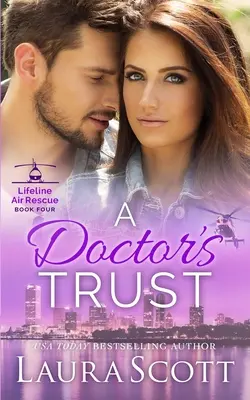 La confiance d'un médecin : Une romance médicale émotionnelle et douce - A Doctor's Trust: A Sweet Emotional Medical Romance