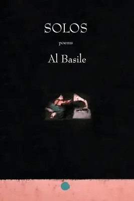 Solos : Cent poèmes, 2017-2020 - Solos: One Hundred Poems, 2017-2020