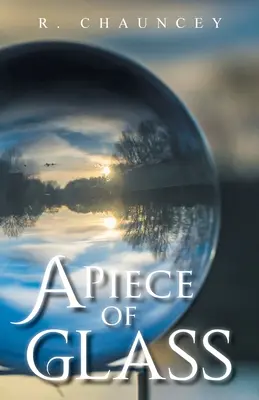 Un morceau de verre - A Piece of Glass