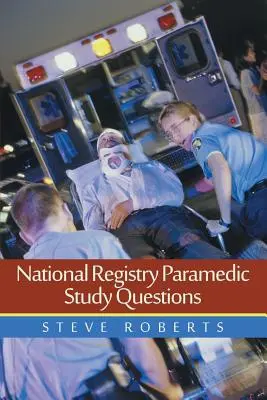 Questions d'étude pour le registre national des paramédicaux - National Registry Paramedic Study Questions