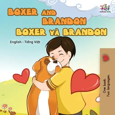 Boxer et Brandon (livre bilingue anglais-vietnamien pour enfants) - Boxer and Brandon (English Vietnamese Bilingual Book for Kids)