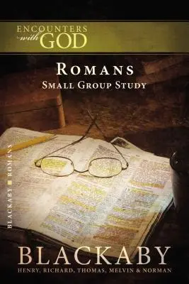 Romains : Une série d'études bibliques Blackaby - Romans: A Blackaby Bible Study Series