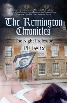 Les Chroniques de Rennington : Le professeur de nuit - The Rennington Chronicles: The Night Professor