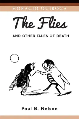 Les mouches et autres histoires de mort - The Flies and Other Tales of Death