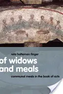 Des veuves et des repas : Les repas communautaires dans le livre des Actes des Apôtres - Of Widows and Meals: Communal Meals in the Book of Acts