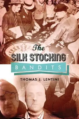 Les bandits du bas de soie : La ville de la violence - The Silk Stocking Bandits: City of Violence