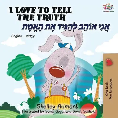 J'aime dire la vérité (livre bilingue anglais-hébreu) - I Love to Tell the Truth (English Hebrew Bilingual Book)