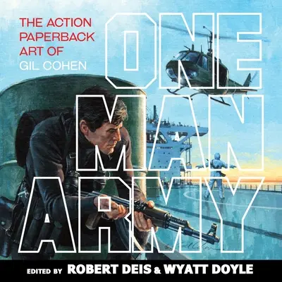 One Man Army : L'art du livre d'action de Gil Cohen - One Man Army: The Action Paperback Art of Gil Cohen