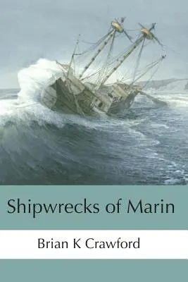 Les épaves de Marin - Shipwrecks of Marin