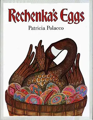 Les œufs de Rechenka - Rechenka's Eggs