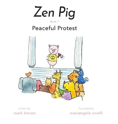 Cochon zen : Protestation pacifique - Zen Pig: Peaceful Protest