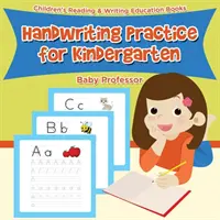 Les enfants et l'alphabet : des livres d'alphabet pour les tout-petits : Livres d'apprentissage de la lecture et de l'écriture pour enfants - Handwriting Practice for Kindergarten: Children's Reading & Writing Education Books