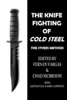 Le combat au couteau de Cold Steel - The Knife Fighting of Cold Steel