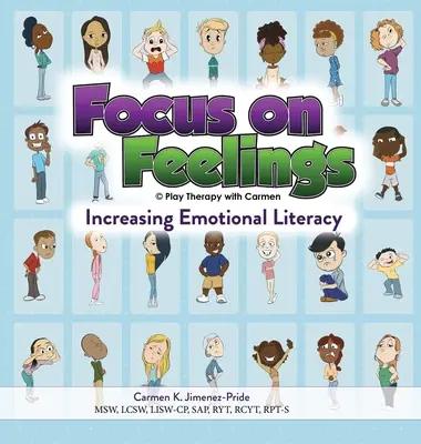 Focus on Feelings(R) : Augmenter la littératie émotionnelle - Focus on Feelings(R): Increasing Emotional Literacy