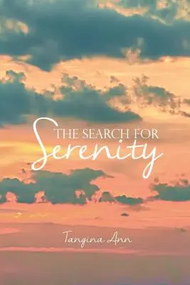 La recherche de la sérénité - The Search for Serenity