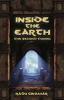 À l'intérieur de la Terre - Le deuxième tunnel - Inside the Earth- The Second Tunnel