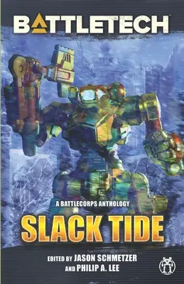 BattleTech : Slack Tide : une anthologie de BattleCorps - BattleTech: Slack Tide: A BattleCorps Anthology