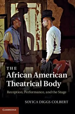 Le corps théâtral afro-américain - The African American Theatrical Body