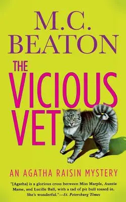 Le vétérinaire vicieux : un mystère d'Agatha Raisin - The Vicious Vet: An Agatha Raisin Mystery