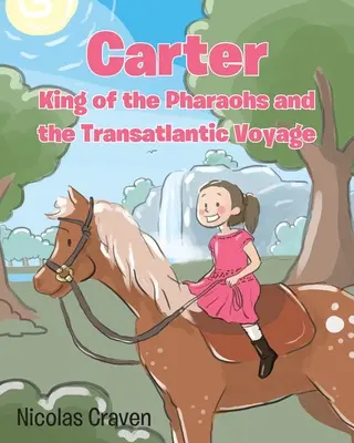 Carter, roi des pharaons et le voyage transatlantique - Carter, King of the Pharaohs and the Transatlantic Voyage