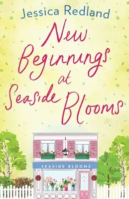 Nouveaux départs à Seaside Blooms - New Beginnings at Seaside Blooms