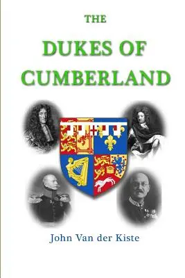 Les ducs de Cumberland - The Dukes of Cumberland