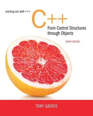 Démarrer en C++ : des structures de contrôle aux objets - Starting Out with C++ from Control Structures to Objects