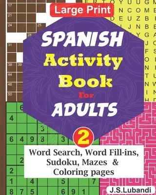 Cahier d'activités pour ADULTES en ESPAGNOL ; Vol.2 - SPANISH Activity Book for ADULTS; Vol.2