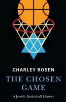 Le jeu choisi : Une histoire du basket-ball juif - The Chosen Game: A Jewish Basketball History