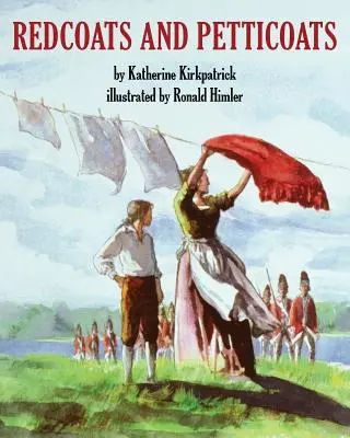 Tuniques rouges et jupons - Redcoats and Petticoats