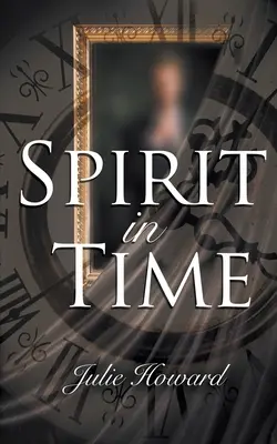 L'esprit dans le temps - Spirit In Time